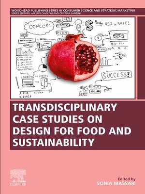 cover image of Transdisciplinary Case Studies on Design for Food and Sustainability